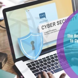 The Beginners Guide to Cyber Security 2020