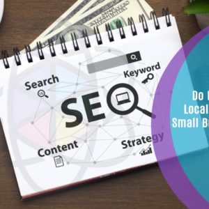 Do It Yourself Local SEO For The Small Business Owner