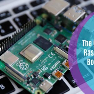 The Complete Raspberry Pi Bootcamp